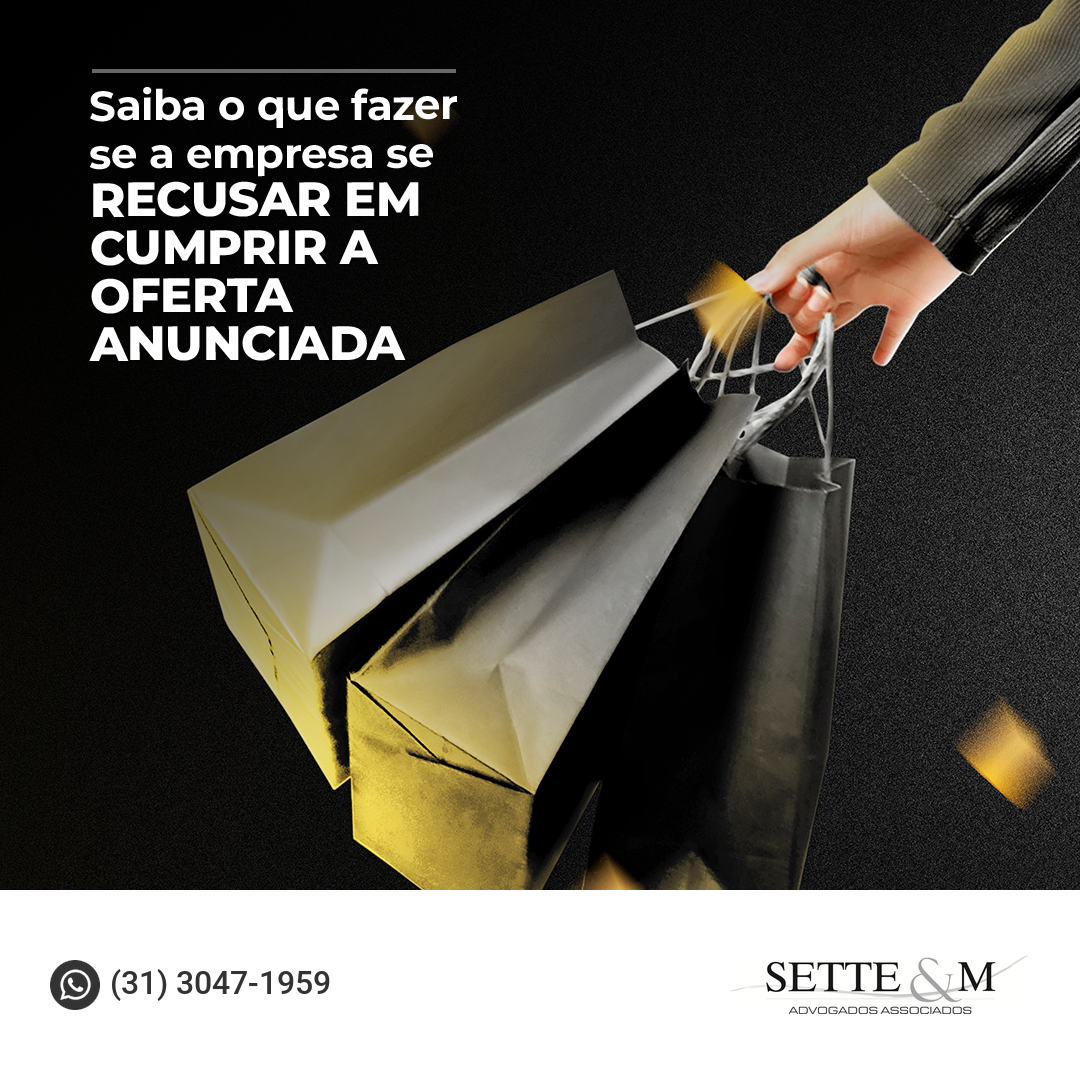 O que fazer se a empresa se recusar em cumprir a oferta anunciada