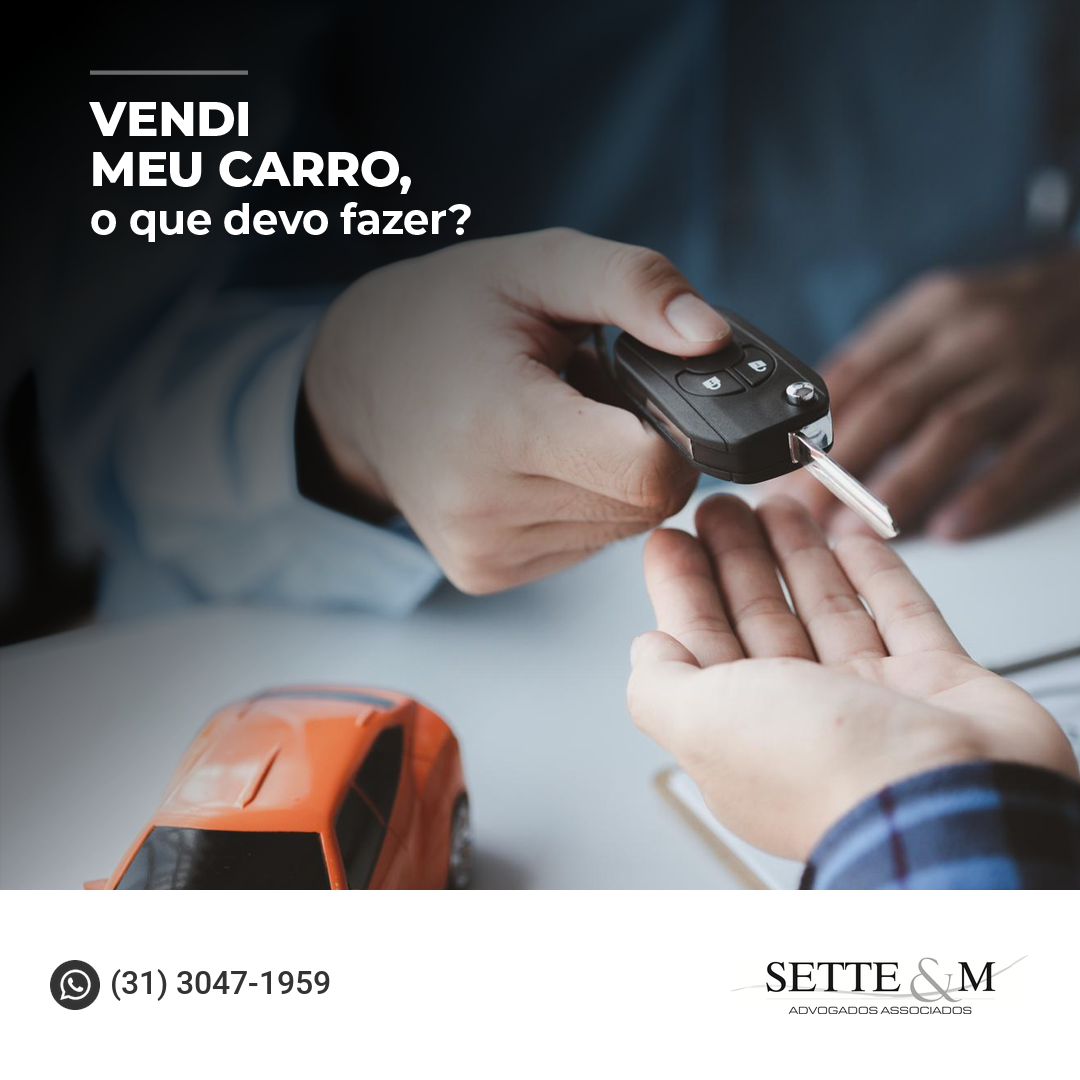 Vendeu seu carro? Saiba o que fazer.