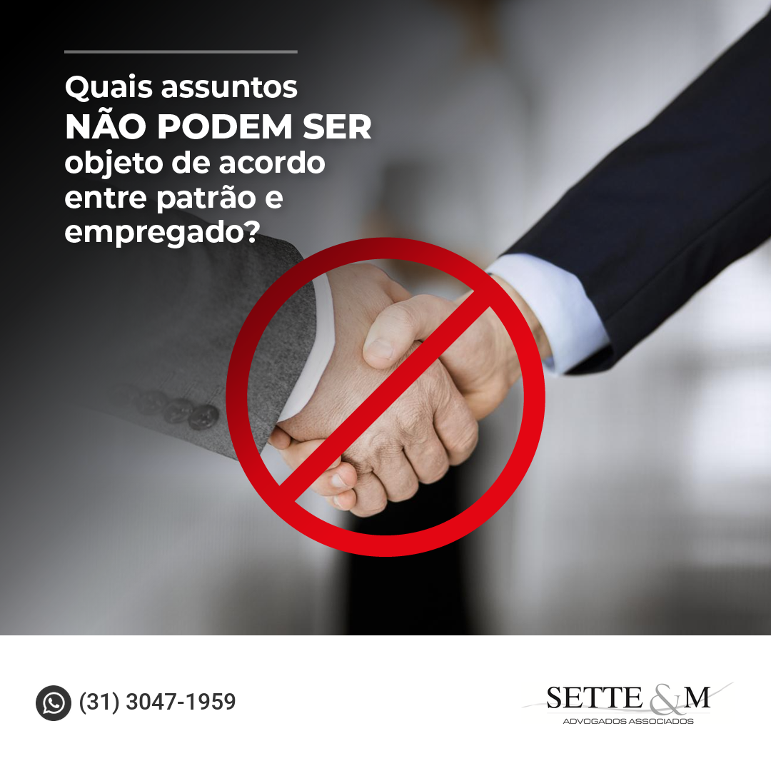 Quais assuntos não podem ser objeto de acordo entre patrão e empregado?