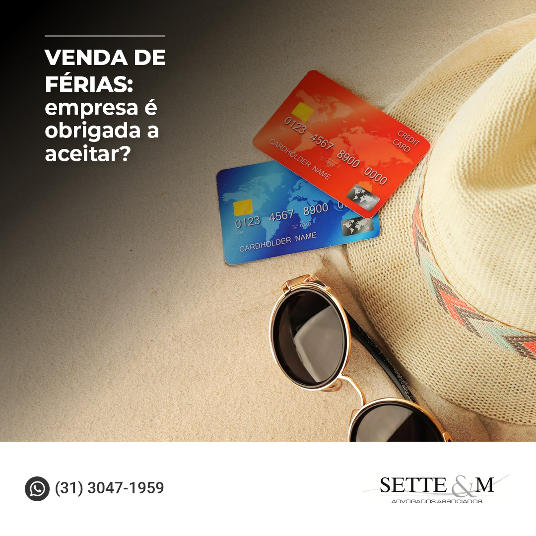 VENDA DE FÉRIAS: EMPRESA É OBRIGADA A ACEITAR?