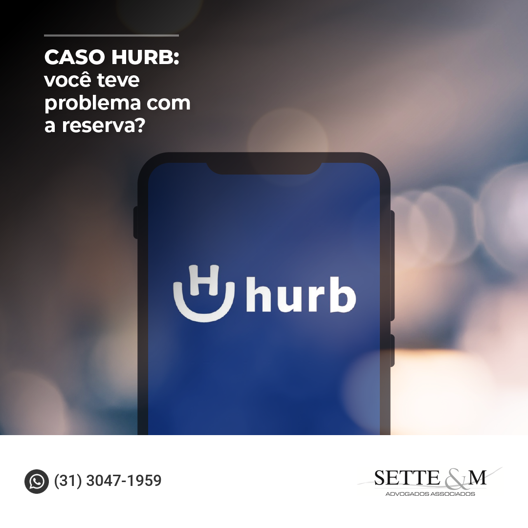 CASO HURB: VOCÊ TEVE PROBLEMA COM A RESERVA?