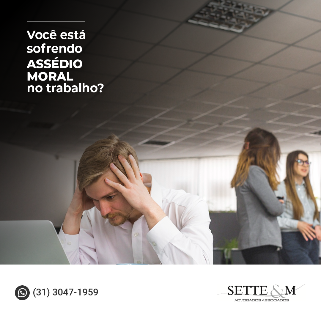 VOCÊ ESTÁ SOFRENDO ASSÉDIO MORAL NO TRABALHO?