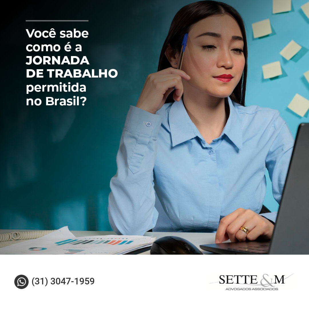 VOCÊ SABE COMO É A JORNADA DE TRABALHO PERMITIDA NO BRASIL?