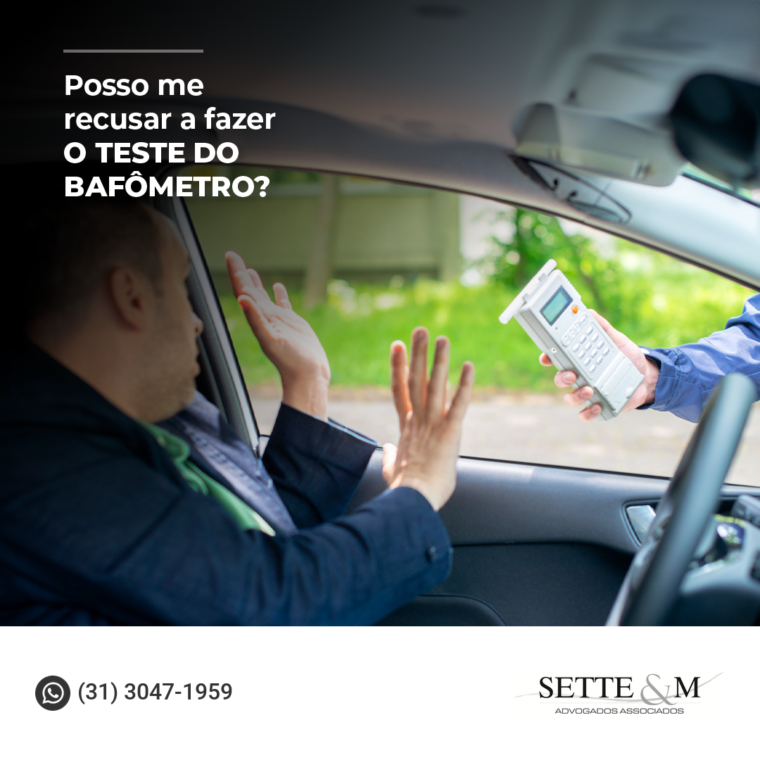 POSSO ME RECUSAR A FAZER O TESTE DO BAFÔMETRO?