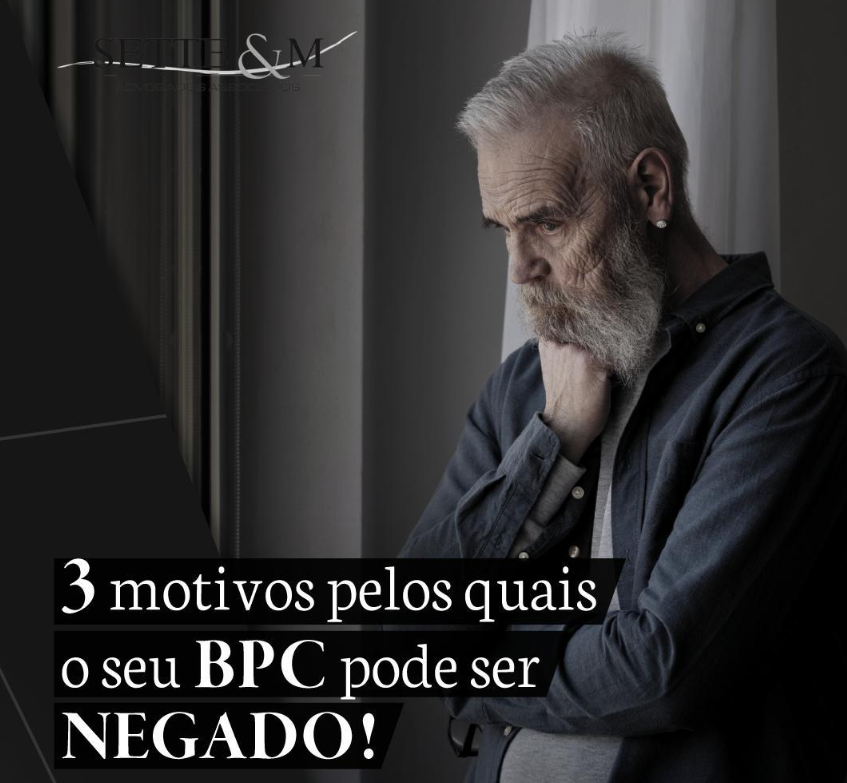 3 motivos pelos quais o seu BPC pode ser negado
