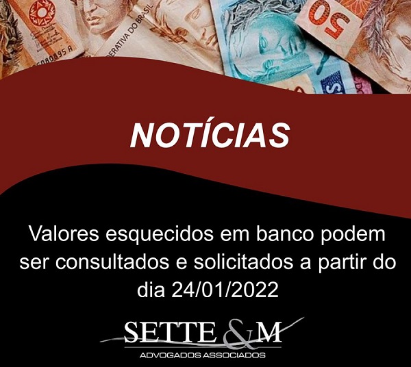 Valores esquecidos em banco podem ser consultados e solicitados a partir do dia 24/01/2022