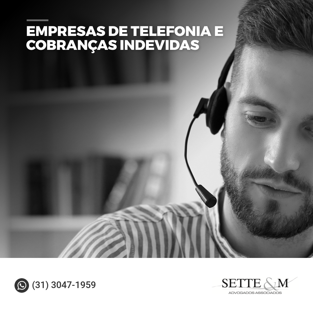 Empresas de telefonia e cobranças indevidas