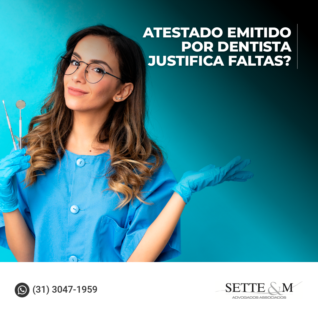 Atestado emitido por dentista justifica faltas?