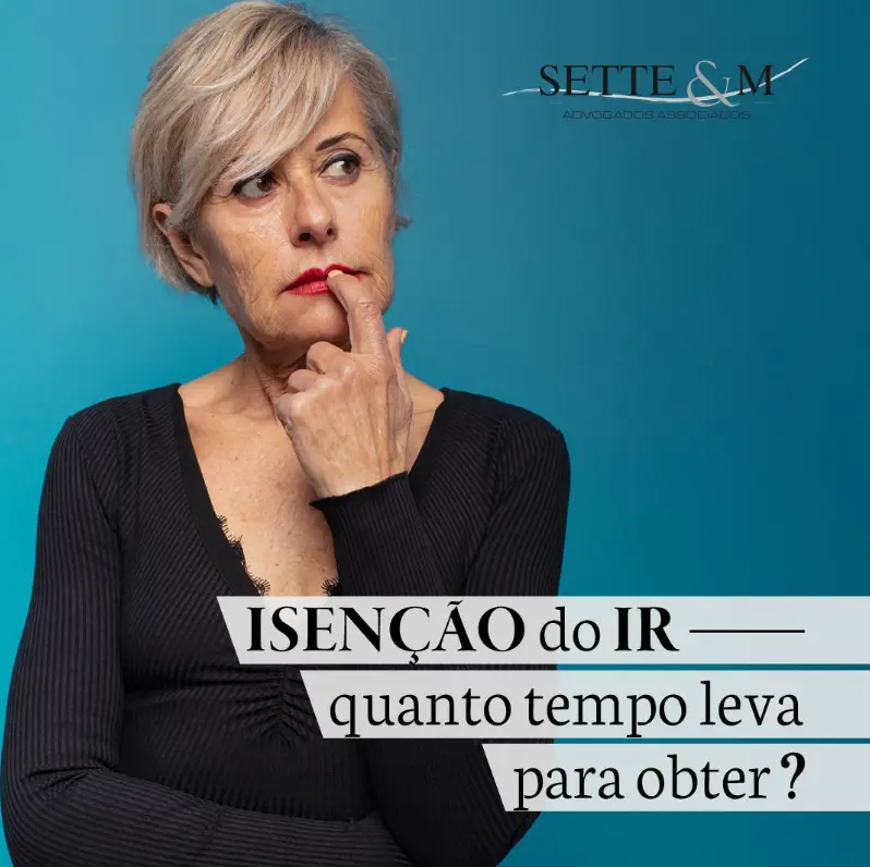 Isenção de IR - Quanto tempo leva para obter? 1 Isenção de IR - Quanto tempo leva para obter?